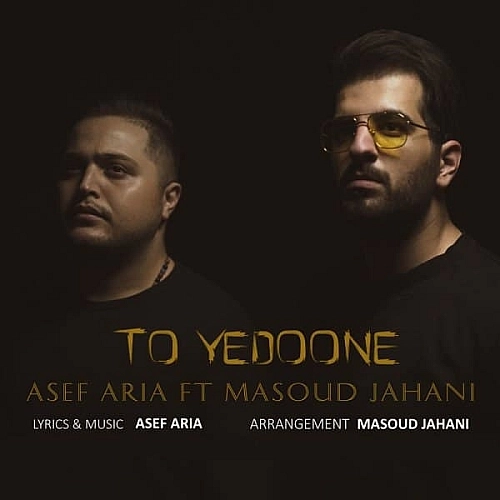 Cover artwork for To Yedoone (ft Masoud Jahani) by Asef Aria
